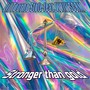 Stronger Than Gold (Explicit)