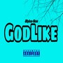 Godlike (Explicit)