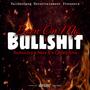 Been On My Bullshit (feat. Nate B & Cayleb Silva) [Explicit]