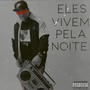 Eles Vivem pela Noite (Explicit)