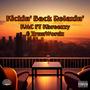 Kickin' Back Relaxin' (feat. Kbreezzy & Truuwordz) [Explicit]