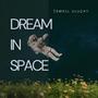 Dream ın Space (Explicit)