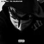 A Way To Survive (Explicit)