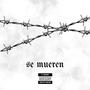SE MUEREN (feat. Menol Rappers, Migue Flow, black_engerk & El lewy) [Explicit]