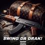 Swing Da Drak! (feat. T50 J3 & 2deathk) [Explicit]