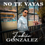 No Te Vayas (Cover)