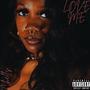 Love Me (Explicit)