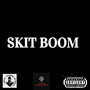 SKIT BOOM (Explicit)