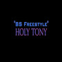 Bs Freestyle (feat. Holy Tony)