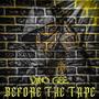 Before The Tape : Reloaded (Explicit)