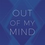 Out of My Mind (feat. Michelle Pereira)