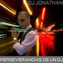 Perseverancias De Un DJ