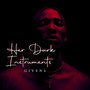 Her Dark Instruments (Explicit)