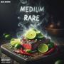 Medium Rare (Explicit)