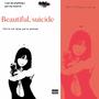 Beautiful, suicide (Explicit)