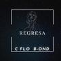 Regresa (feat. B-OND)