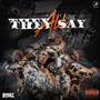 They All Say (Explicit)