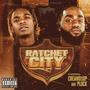 RATCHET CITY (Explicit)