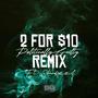 2 for $10 (feat. Sherdizzil) [Remix] [Explicit]