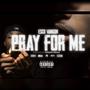 PRAY FOR ME (Explicit)