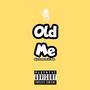 Old Me (Explicit)