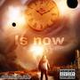 Time Is Now (Explicit)