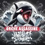 Orche Assassine (Explicit)