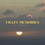 crazy memories (Explicit)