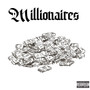 Millionaires (Explicit)