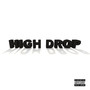 High Drop (Explicit)