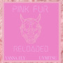 Pink Fur Reloaded (Dance Remix) [feat. UYMITSU]