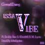 Issa Vibe (feat. Seddy Sav, $Profit$, M. Lyric & NiteRyder) [Explicit]