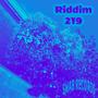 Riddim 219 (feat. SonicDopeSeller) [Explicit]