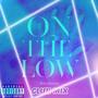 On The Low (feat. Flyy TheProducer) [JERSEY CLUB] [Explicit]