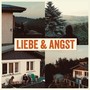 Liebe & Angst (Explicit)