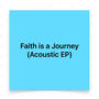 Faith is a Journey