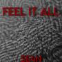 Feel It All