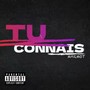 Tu Connais (Explicit)