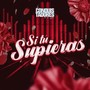 Si Tu Supieras