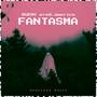 Fantasma (Explicit)