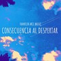 Consecuencia Al Despertar (Remix)