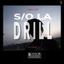 S/o la drill (Episode 1) [Explicit]