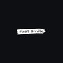 Just Smile (Explicit)