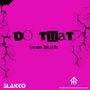 Do That (feat. Studd Cruiser) [Explicit]