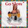 Go slow (feat. Shallom Christabel)