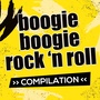 Boogie Boogie Rock 'n Roll Compilation