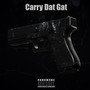 Carry Dat Gat. (Explicit)