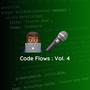 Code Flows, Vol. 4