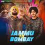 Jammu to Bombay (feat. Rajan Boparai)