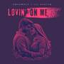 Lovin' on Me (Explicit)